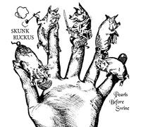 Skunk Ruckus - Pearls Before Swine