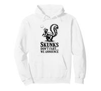Skunks Don't Part : Nous annonçons Un Dicton Amusant Sweat à Capuche