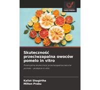Skuteczność przeciwzapalna owoców pomelo in vitro: Potencjalna skuteczność przeciwzapalna owoców pomelo - podejście in vitro