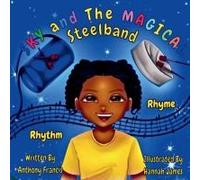 Sky And The Magical Steelband: An Enchanting Musical Journey Through Time To The Birth Of Steelbands