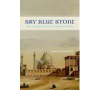Sky Blue Stone - The Turquoise Trade In World History