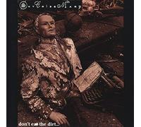 Don't Eat The Dirt ...