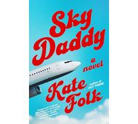 Sky Daddy: A Novel