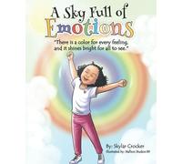 Sky Full Of Emotions: Äúthere Is A Color For Every Feeling, And It Shines Bright For All To See.