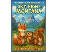 Sky High in Montana: A Critter Caravan Adventure: Book 8