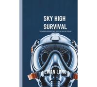 SKY HIGH SURVIVAL: The Hidden Science That Keeps Us Safe in the Air