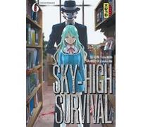 Sky-high survival - Tome 6 Takahiro Ôba (Illustration), Tsuina Miura (Auteur)