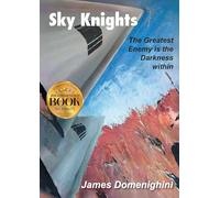 Sky Knights: The Greatest Enemy Is The Darkness Within