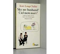 Sky, my husband ! Ciel, mon mari !. Guide d'anglais courant. Guide of the running english