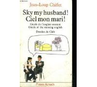 Sky my husband !: Guide of the running english