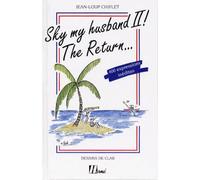 Sky My Husband ! Tome 2 - The Return