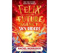Sky Riders The second title in this explosive adventure series - Rachel Morrisroe - Simon & Schuster Children's UK - ebook (ePub) - Livre