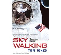 Sky Walking: An Astronaut's Memoir
