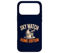 Sky Watch Home Edition Funny Amateur Astronome Stargazer Coque pour iPhone 17 Pro Max