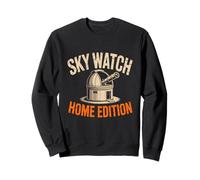 Sky Watch Home Edition Funny Amateur Astronome Stargazer Sweatshirt