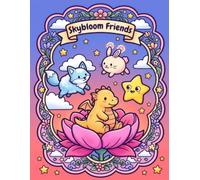 Skybloom Friends Coloring Book for Kids: 4 Magical Scenes with a Cloud-Fox, Garden Dragon, Star-Fish & Dandelion Bunny to Color | Coloring Book for Kids Ages 4-8