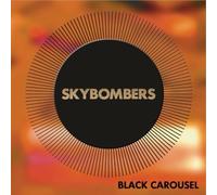 Skybombers Black Carousel (CD)