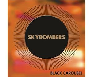Skybombers Black Carousel (CD)
