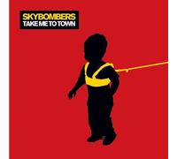 Skybombers – Take Me to Town