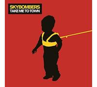 Skybombers - Take Me to Town [Import]