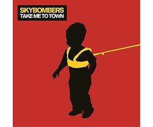 Skybombers - Take Me to Town
