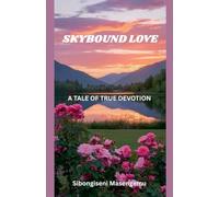 Skybound Love: A Tale of True Devotion