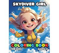 Skydiver Girl Coloring For Kid Book Age 3-8: 51 Fun and Adorable Skydiver Girl Illustrations for boys and girls