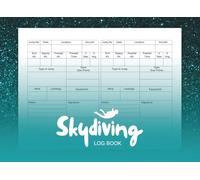 Skydiving Log Book: Your Jump Tracker and Adventure Record