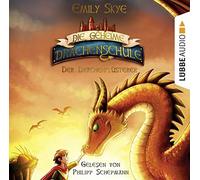 Skye,Emily - Die Geheime Drachenschule-der Drachenflüsterer