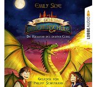 Skye, Emily – Geheime Drachenschule: Die Rückkehr des Siebt – Lübbe Audio