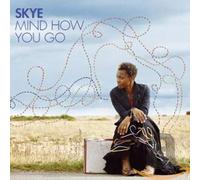 Skye - Mind How You Go