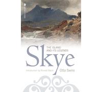 Skye: The Island and Its Legends