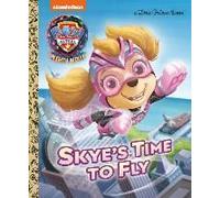 Skye's Time To Fly (Paw Patrol: The Mighty Movie)