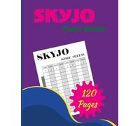 SKYJO Score Sheets: 120 Pages | Game Score Keeper | Family & Friends Game Record Logbook