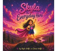 Skyla The Everyday Hero