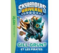 Skylanders 02 - Gill Grunt et les pirates