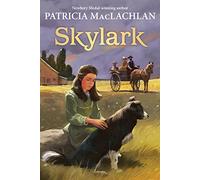 Skylark: A Moving Historical Fiction Sequel about Family, Drought, and a Longing for Home for Children (Ages 6-10)