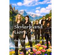 Skylark and Liora: the Legacy King Heisley
