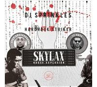 Skylax House Explosion by DJ SPRINKLES & HARDROCK STRIKER [Audio CD] NEUF