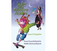Skyler and the Moonstone Medallions: Powers Every Kid Needs for Middle School and Beyond
