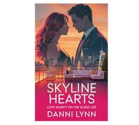 Skyline Hearts: Love wasn't on the Guest List