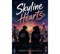 Skyline Hearts - Theodore Chuchu Siescott - Theodore Chuchu Siescott - ebook (ePub) - Livre