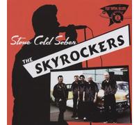 Skyrockers, The - Stone Cold Sober