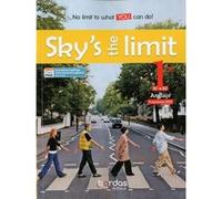 Sky's the limit! Anglais 1re B1->B2 2019 Manuel élève Séraphine Lansonneur (Directeur éditorial), Anne Wilkinson (Directeur éditorial), Myriam Amrous (Auteur), Pascal Génot (Auteur), Damienne Fitzpatr