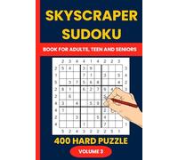 Skyscraper Sudoku Puzzle Book : 400 Hard Puzzles for Expert Solvers: A Challenging Collection of High-Rise Sudoku for Advanced Players