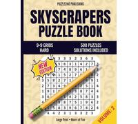 Skyscrapers Puzzle Book: 9×9 Edition | Volume 2 | Hard Level Only | 500 Expert Logic Puzzles with Complete Solutions | Brain Games for Adults | Pure challenge. Precise logic