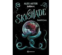 Skyshade: Cealalta lume. Seria Lightlark Vol.3 - Alex Aster