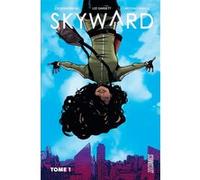 Skyward, T1 : Ma Vie en apesanteur Joe Henderson (Auteur), Lee Garbett (Auteur), Anaïs Koechlin (Traduction)