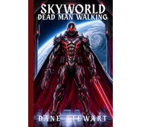 SkyWorld: Dead Man Walking (Book Three)