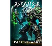 SkyWorld: The Unmaking Tide